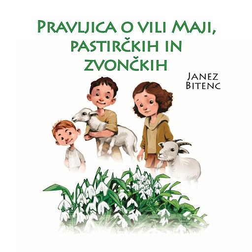 book cover for Pravljica o Vili Maji, pastirčkih in zvončkih