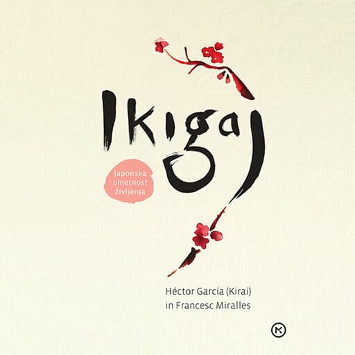 book cover for Ikigaj: Japonska umetnost življenja