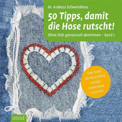book cover for 50 Tipps, damit die Hose rutscht! Ohne Diät genussvoll abnehmen - Band 1