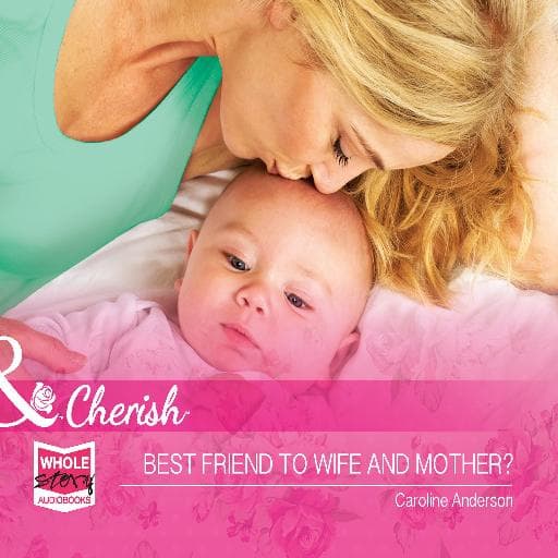 book cover for Best Friend to Wife and Mother?