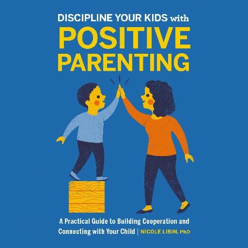book cover for Discipline your kids with Positive Parenting