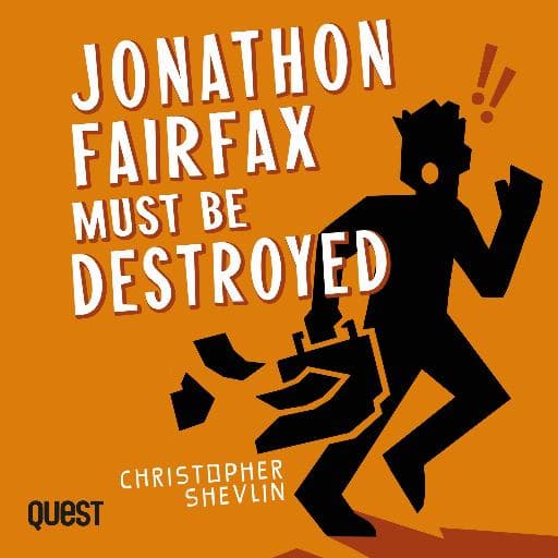 book cover for Jonathon Fairfax Must Be Destroyed