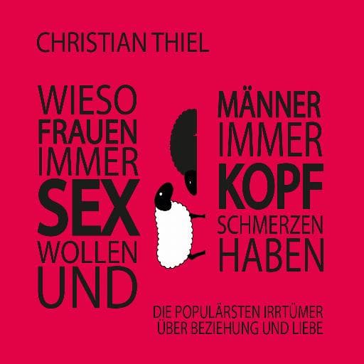 book cover for Wieso Frauen immer Sex wollen und Männer immer Kopfschmerzen haben