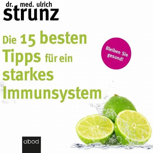 book cover for Die 15 besten Tipps für ein starkes Immunsystem