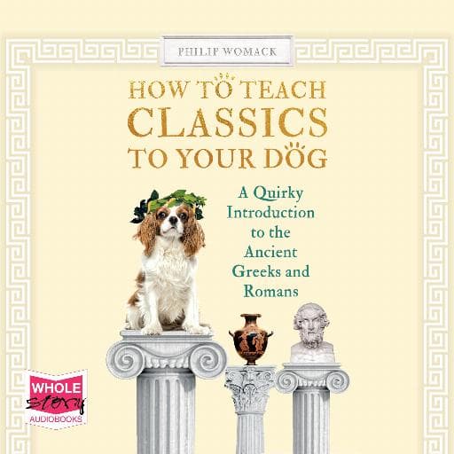 book cover for How To Teach Classics to Your Dog