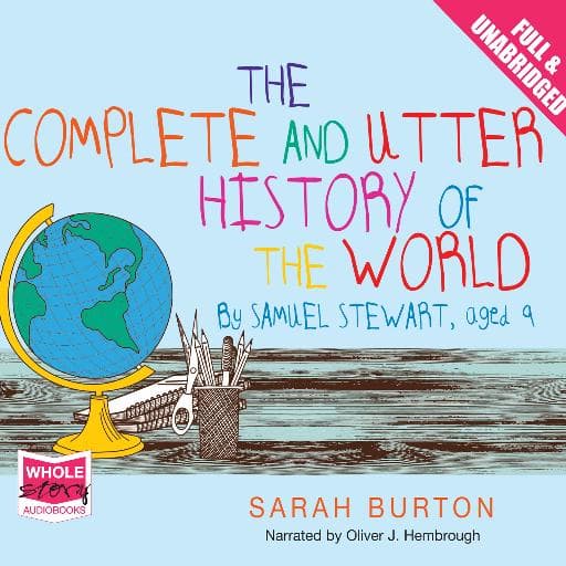 book cover for The Complete and Utter History of the World by Samuel Stewart Aged 9
