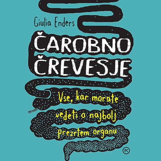 book cover for Čarobno črevesje: Vse, kar morate vedeti o najbolj prezrtem organu