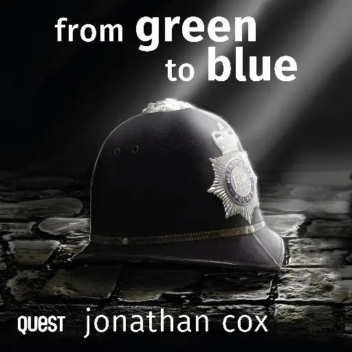 book cover for From Green to Blue: A shockingly accurate police procedural