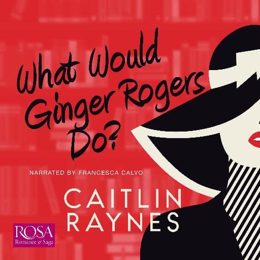 book cover for What Would Ginger Rogers Do?