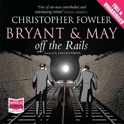 book cover for Bryant & May Off the Rails