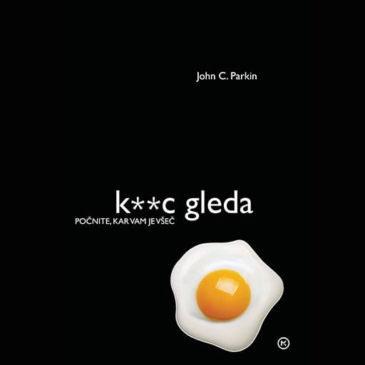 book cover for K**c gleda: Počnite, kar vam je všeč
