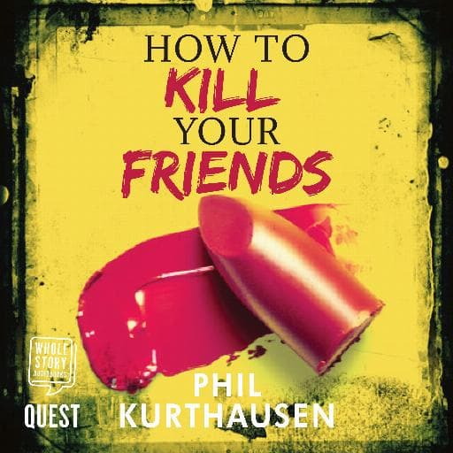book cover for How To Kill Your Friends