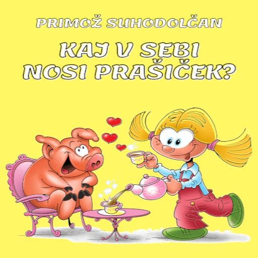 book cover for Kaj v sebi nosi prašiček?