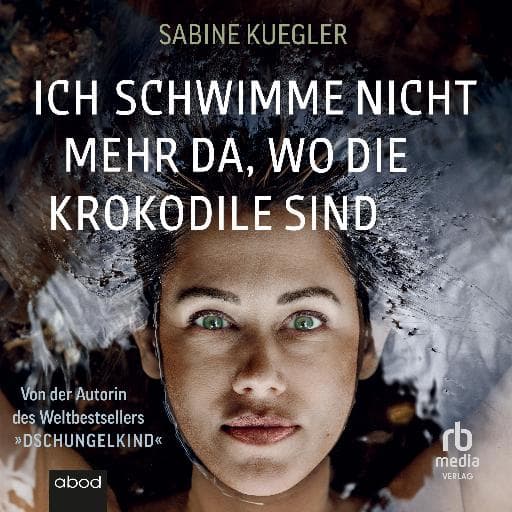 book cover for Ich schwimme nicht mehr da, wo die Krokodile sind