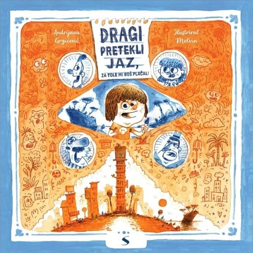 book cover for Dragi pretekli jaz, za tole mi boš plačal!