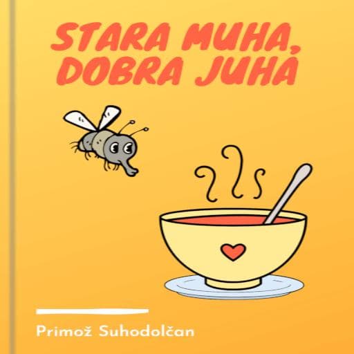 book cover for Stara muha, dobra juha
