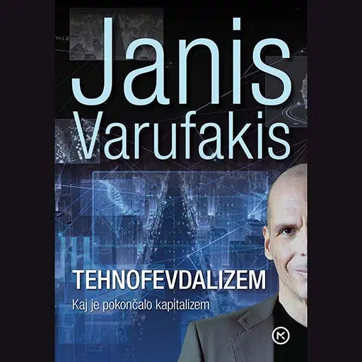 book cover for Tehnofevdalizem: Kaj je pokončalo kapitalizem