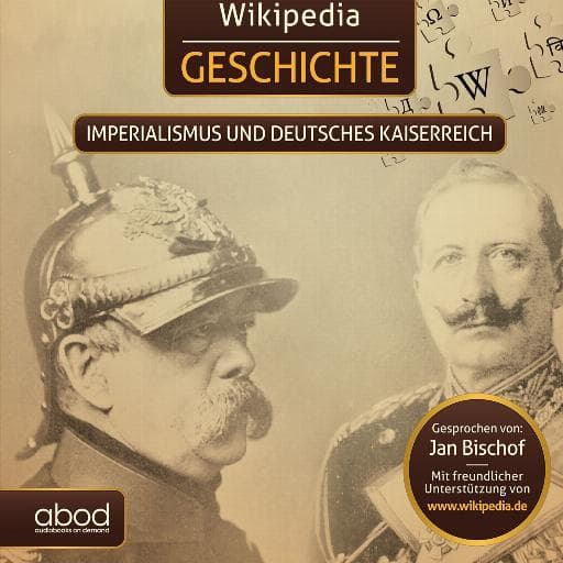 book cover for Wikipedia Geschichte - Imperialismus und das Deutsche Kaiserreich