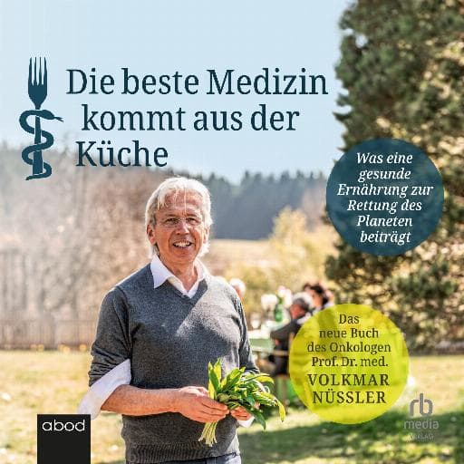 book cover for Die beste Medizin kommt aus der Küche