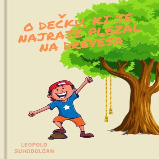 book cover for O dečku, ki je najraje plezal na drevesa